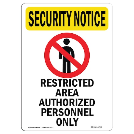 Signmission OSHA Security Sign, 7" Height, Restricted Area Authorized With Symbol, Portrait OS-SN-D-57-V-11746
